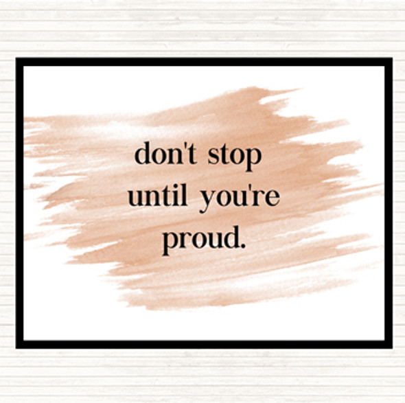 Watercolour Don't Stop Until You're Proud Quote Dinner Table Placemat