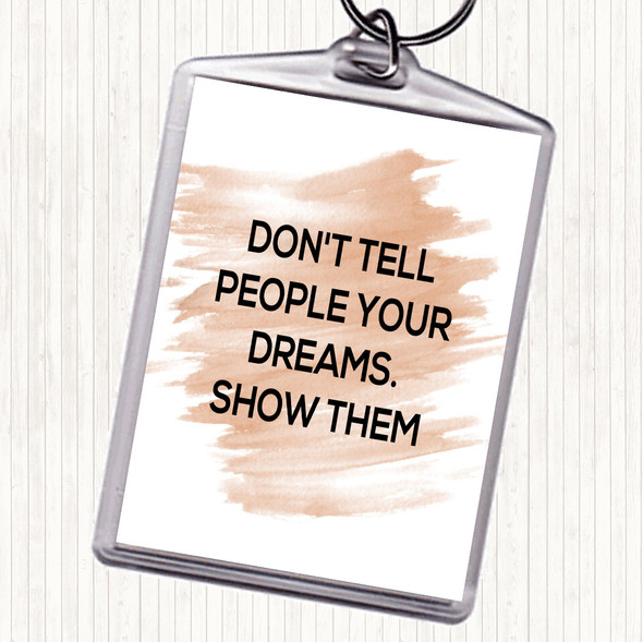 Watercolour Don't Tell People Quote Bag Tag Keychain Keyring