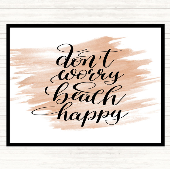 Watercolour Don't Worry Beach Happy Quote Mouse Mat Pad