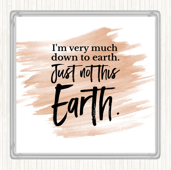 Watercolour Down To Earth Quote Drinks Mat Coaster