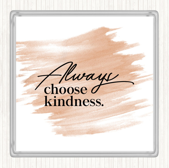 Watercolour Always Choose Kindness Quote Drinks Mat Coaster