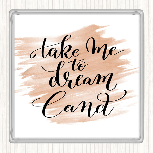 Watercolour Dream Land Quote Drinks Mat Coaster