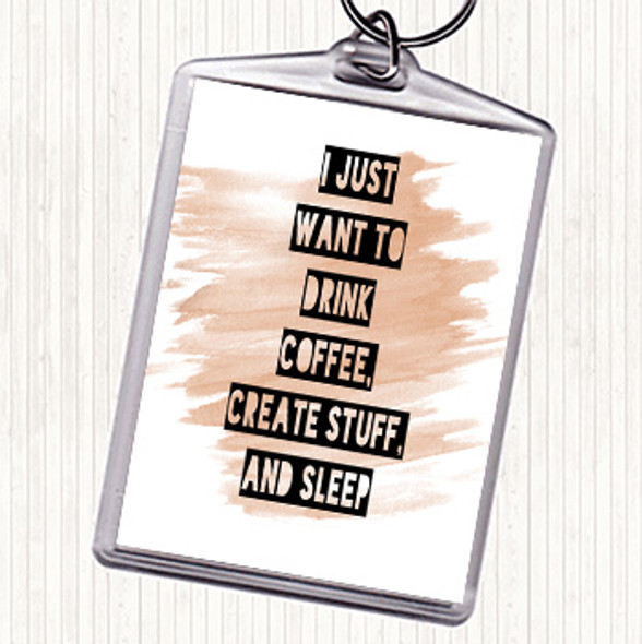 Watercolour Drink Coffee Create Stuff And Sleep Quote Bag Tag Keychain Keyring