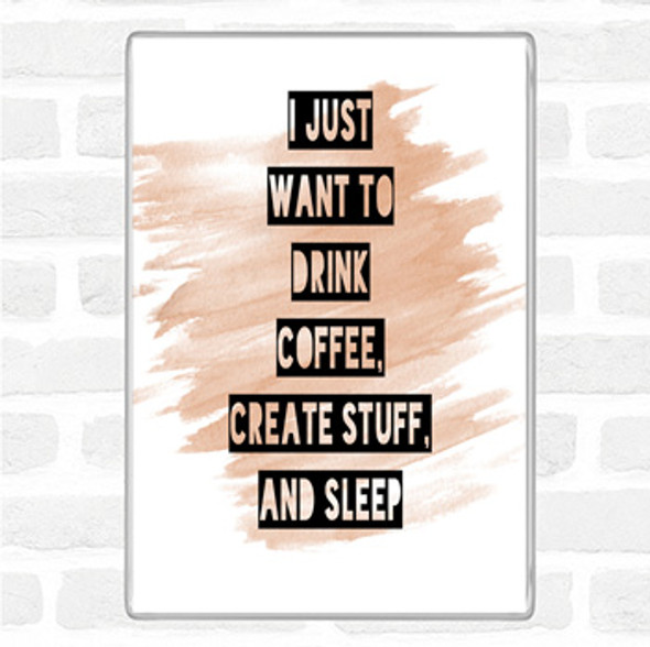 Watercolour Drink Coffee Create Stuff And Sleep Quote Jumbo Fridge Magnet