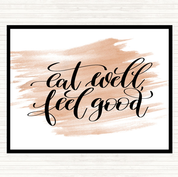 Watercolour Eat Well Feel Good Quote Dinner Table Placemat