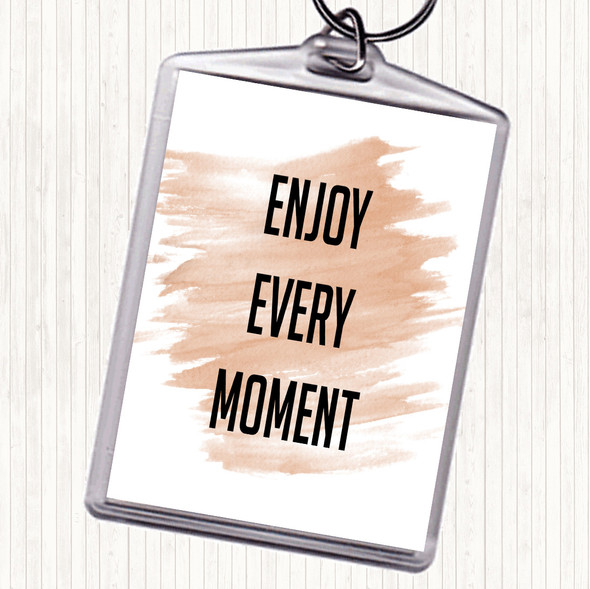 Watercolour Enjoy Every Moment Quote Bag Tag Keychain Keyring