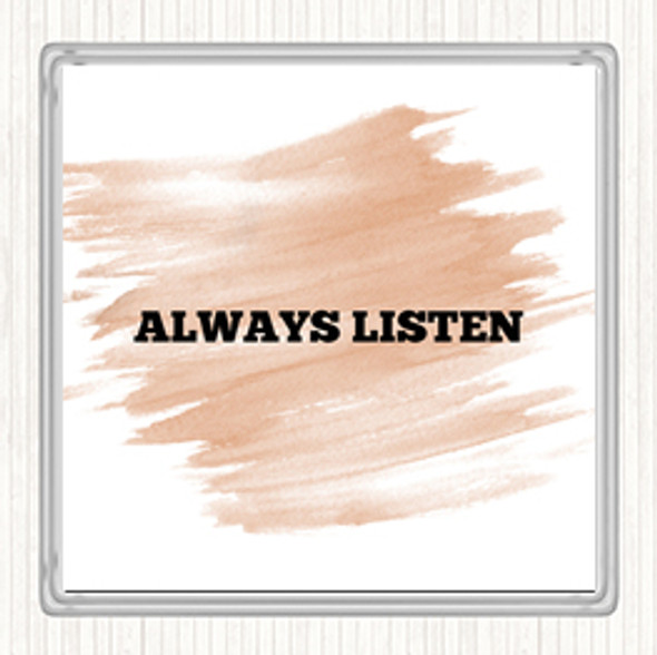 Watercolour Always Listen Quote Drinks Mat Coaster