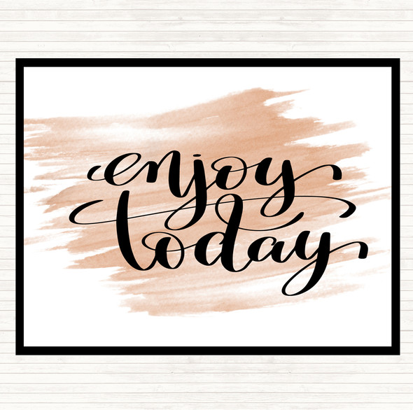 Watercolour Enjoy Today Quote Mouse Mat Pad