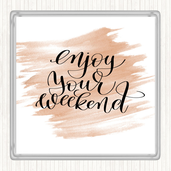 Watercolour Enjoy Weekend Quote Drinks Mat Coaster