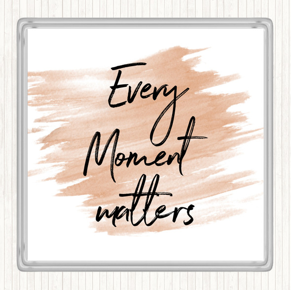 Watercolour Every Moment Matters Quote Drinks Mat Coaster
