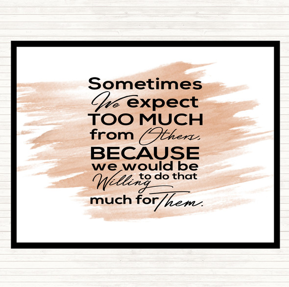 Watercolour Expect Too Much Quote Mouse Mat Pad