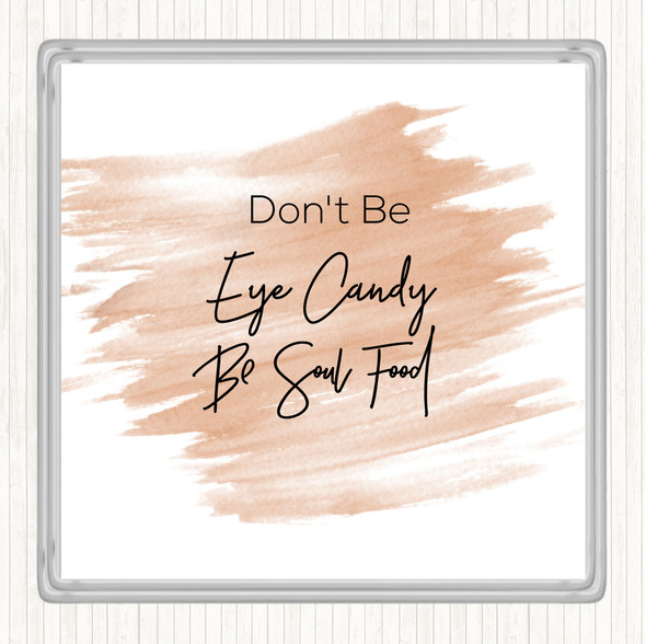 Watercolour Eye Candy Quote Drinks Mat Coaster