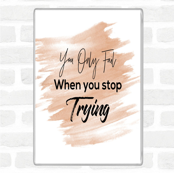 Watercolour Fail When You Stop Quote Jumbo Fridge Magnet