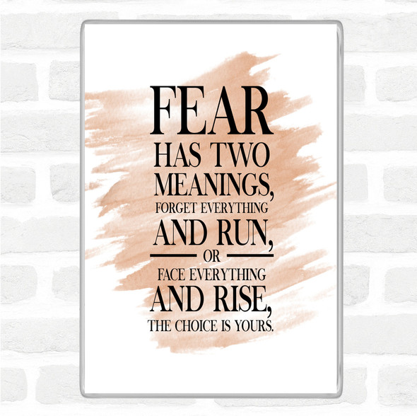 Watercolour Fear Has 2 Meanings Quote Jumbo Fridge Magnet