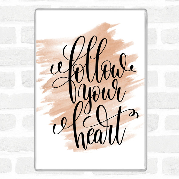 Watercolour Follow Heart] Quote Jumbo Fridge Magnet