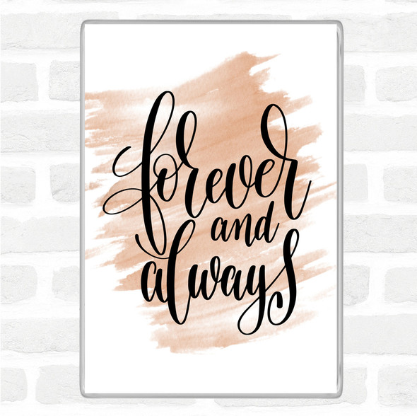 Watercolour Forever & Always Quote Jumbo Fridge Magnet