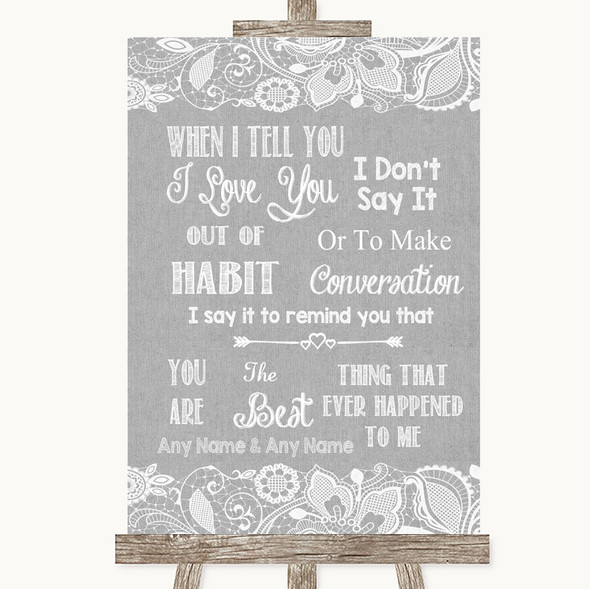 Grey Burlap & Lace When I Tell You I Love You Personalised Wedding Sign