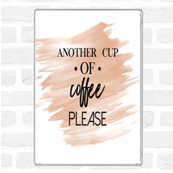 Watercolour Another Cup Of Coffee Quote Jumbo Fridge Magnet