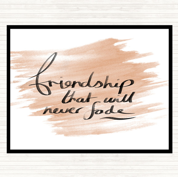 Watercolour Friendship Never Fade Quote Dinner Table Placemat