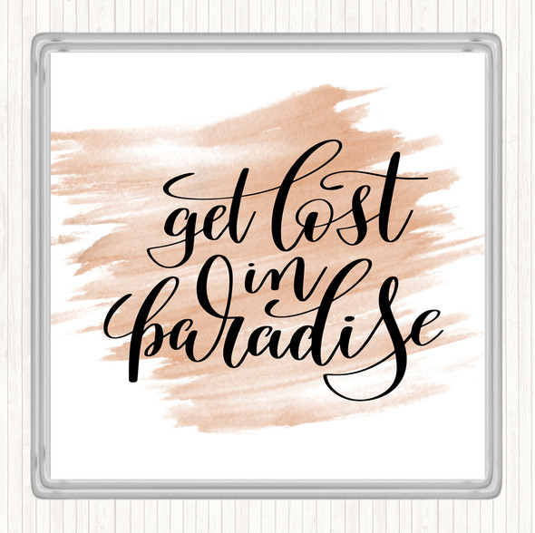 Watercolour Get Lost In Paradise Quote Drinks Mat Coaster