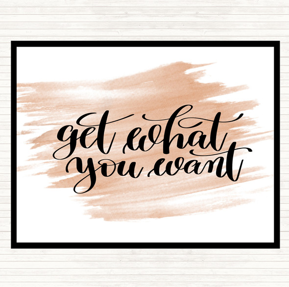 Watercolour Get What You Want Quote Mouse Mat Pad