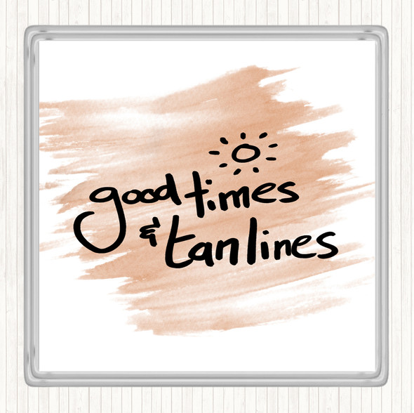 Watercolour Good Times Tan Lines Quote Drinks Mat Coaster