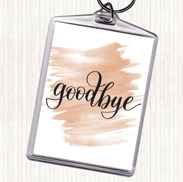 Watercolour Goodbye Quote Bag Tag Keychain Keyring