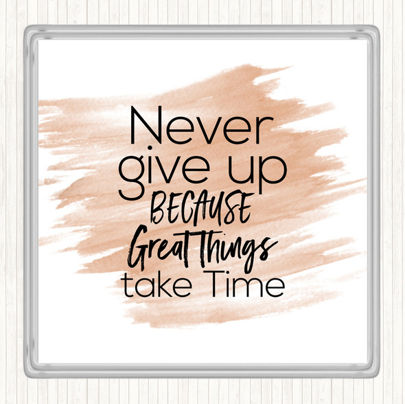 Watercolour Great Things Take Time Quote Drinks Mat Coaster