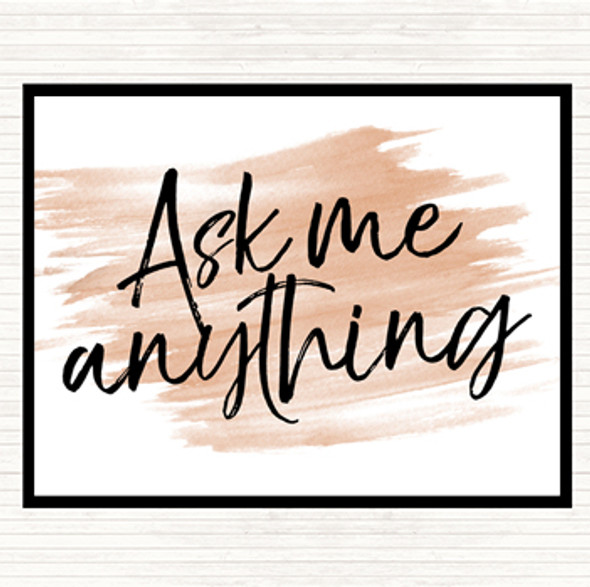 Watercolour Ask Me Anything Quote Dinner Table Placemat