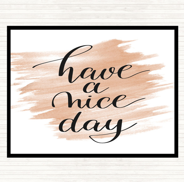 Watercolour Have A Nice Day Quote Mouse Mat Pad