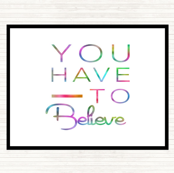 Have To Believe Rainbow Quote Dinner Table Placemat