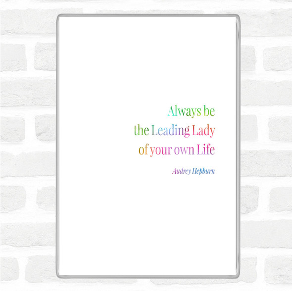 Audrey Hepburn Always Be The Leading Lady Rainbow Quote Jumbo Fridge Magnet