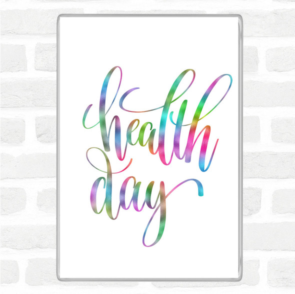 Health Day Rainbow Quote Jumbo Fridge Magnet