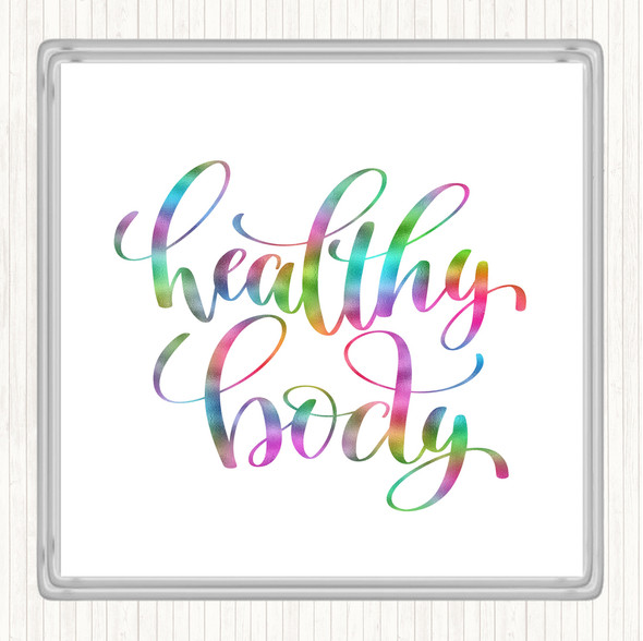 Healthy Body Rainbow Quote Drinks Mat Coaster