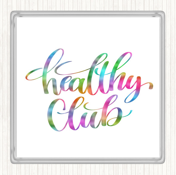 Healthy Club Rainbow Quote Drinks Mat Coaster