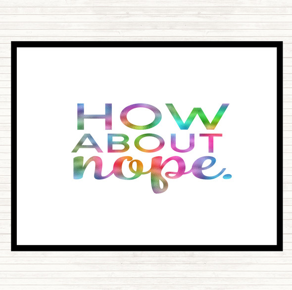 How About Nope Rainbow Quote Mouse Mat Pad