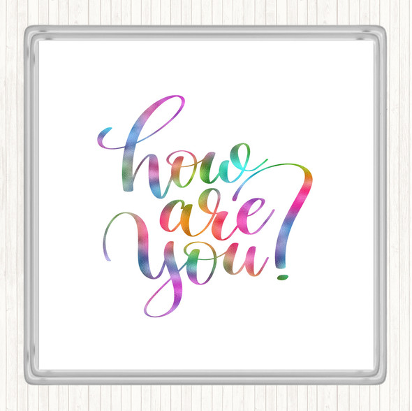 How Are You Rainbow Quote Drinks Mat Coaster