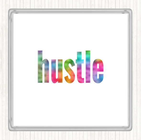 Hustle Big Rainbow Quote Drinks Mat Coaster