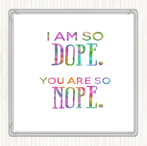 Blue White I Am So Dope Inspirational Quote Drinks Mat Coaster