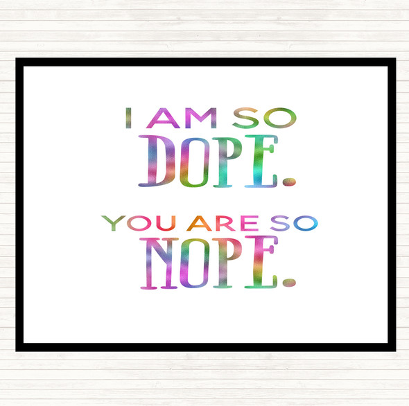 I Am So Dope Rainbow Quote Mouse Mat Pad