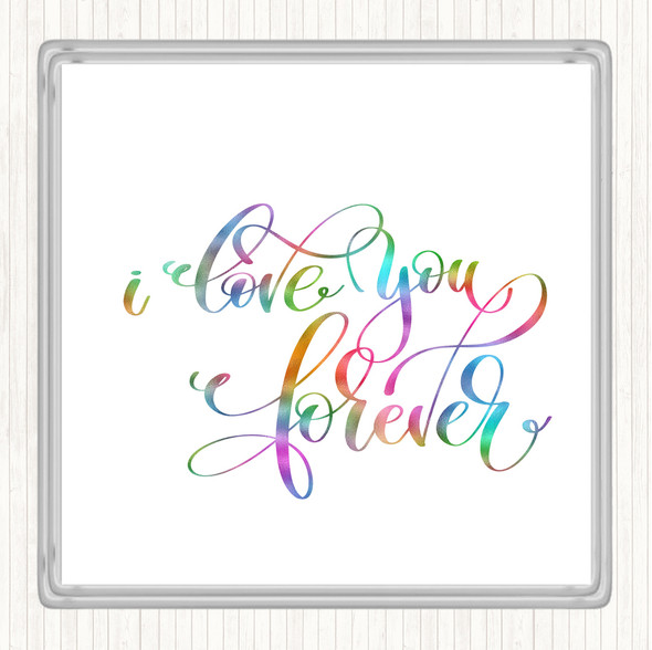 I Love You Forever Rainbow Quote Drinks Mat Coaster