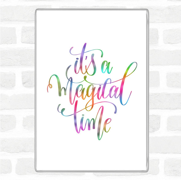 A Magical Time Rainbow Quote Jumbo Fridge Magnet