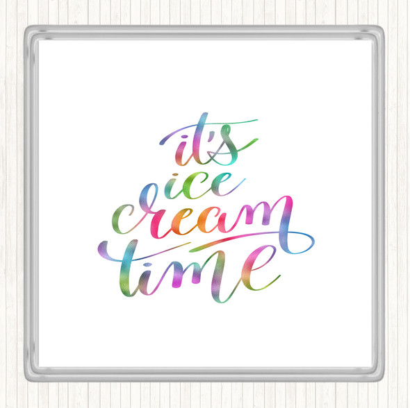Ice Cream Time Rainbow Quote Drinks Mat Coaster