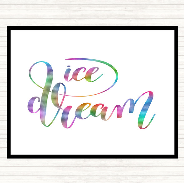 Ice Dream Rainbow Quote Dinner Table Placemat