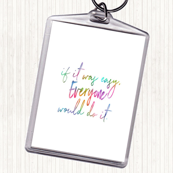 If It Was Easy Rainbow Quote Bag Tag Keychain Keyring