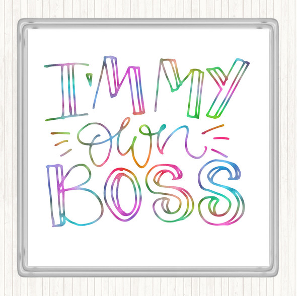 I'm My Own Boss Rainbow Quote Drinks Mat Coaster