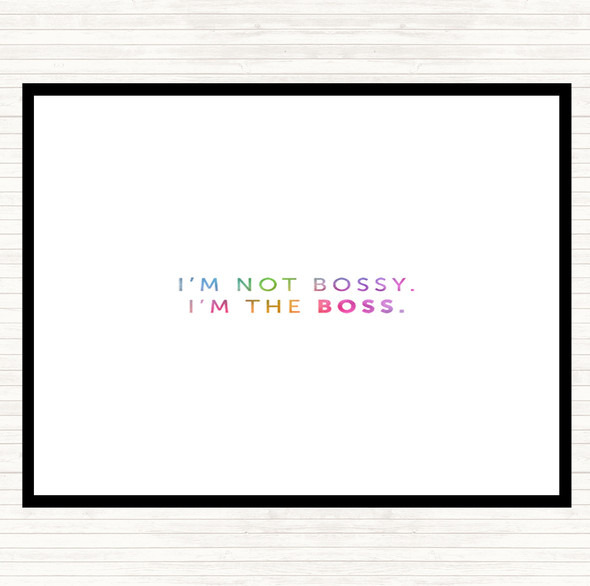 I'm The Boss Rainbow Quote Dinner Table Placemat