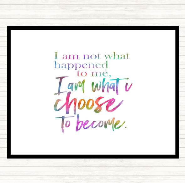 I'm What I Choose To Become Rainbow Quote Mouse Mat Pad