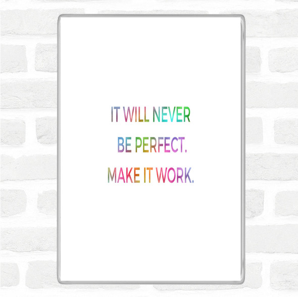 It Will Never Be Perfect Rainbow Quote Jumbo Fridge Magnet