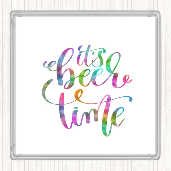 Its Beer Time Rainbow Quote Drinks Mat Coaster